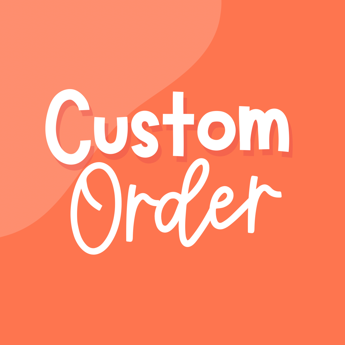 Custom Order (Victoria)