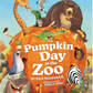 Pumpkin Day at the Zoo (Hardcover)